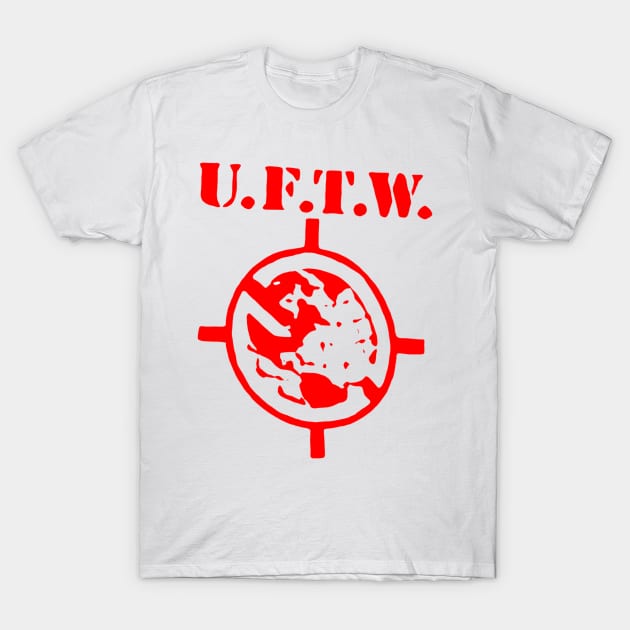 U.F.T.W T-Shirt by Roro's Water Heaters